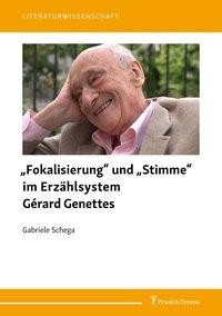 "Fokalisierung" und "Stimme" im Erzählsystem Gérard Genettes
