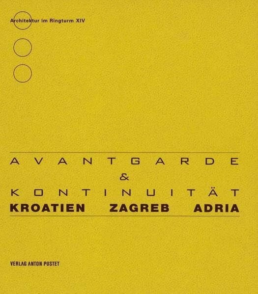 Kroatien - Zagrab - Adria: Avantgarde & Kontinuität (Architektur im Ringturm)