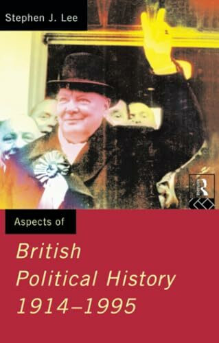Aspects of British Political History 1914-1995 (Aspects of History)