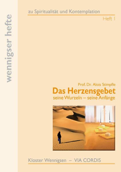Das Herzensgebet: Seine Wurzeln - seine Anfänge