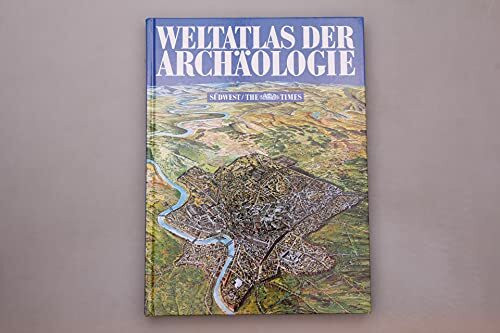 Weltatlas der Archäologie