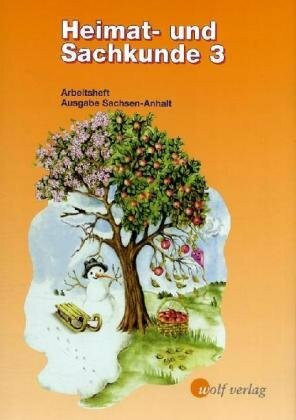 Heimat- und Sachkunde 3: Arbeitsheft (Heimat- und Sachkunde Arbeitshefte Ausgabe Sachsen-Anhalt)