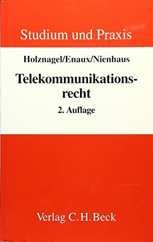 Telekommunikationsrecht: Rahmenbedingungen, Regulierungspraxis (Studium und Praxis)
