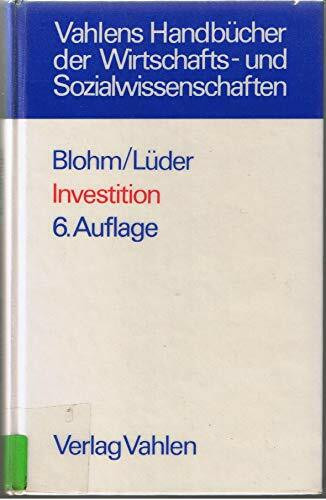 Investition. Schwachstellen im Investitionsbereich des Industriebetriebes und Wege zu ihrer Beseitigung