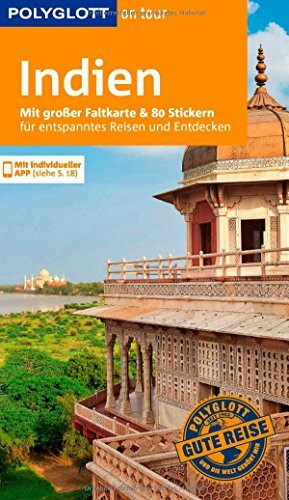 POLYGLOTT on tour Reiseführer Indien: Mit großer Faltkarte, 80 Stickern und individueller App