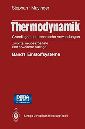 Thermodynamik. Grundlagen und technische Anwendungen: Band 1: Einstoffsysteme (Springer-Lehrbuch, 1)