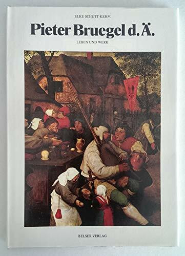 Pieter Bruegel d. Ä. Leben und Werk