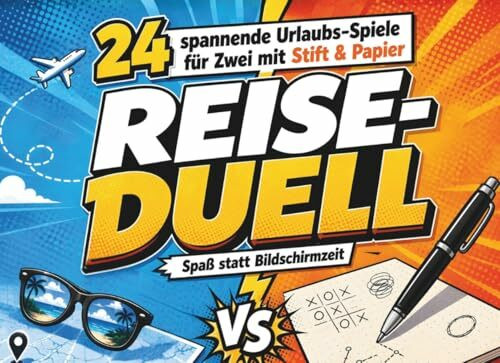 Reise-Duell: 24 spannende Urlaubs-Spiele für Zwei mit Stift & Papier – Spaß statt Bildschirmzeit | Reisespiele für Erwachsene, Paare & Kinder ab 10 Jahren