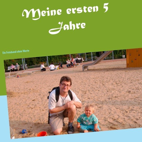 Meine ersten 5 Jahre