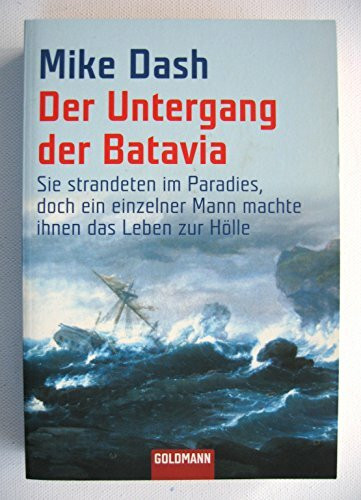 Der Untergang der Batavia: Sie strandeten im Paradies, doch ein einzelner Mann machte ihnen das Leben zur Hölle