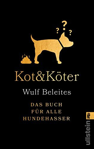 Kot & Köter: Das Buch für alle Hundehasser