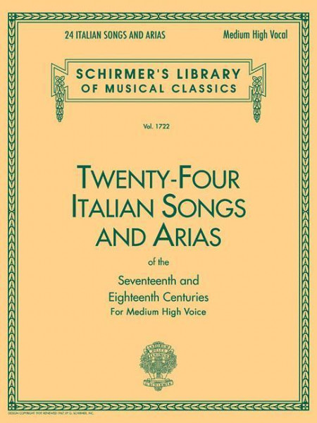 24 Italian Songs & Arias of the 17th & 18th Centuries: Schirmer Library of Classics Volume 1722 Medium High Voice Book Only