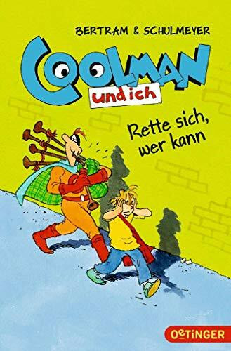 Coolman und ich 2. Rette sich, wer kann