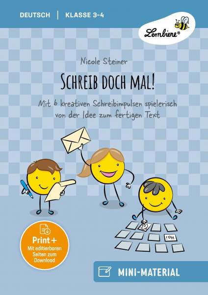 Schreib doch mal: Mit 6 kreativen Schreibimpulsen spielerisch von der Idee zum fertigen Text (3. und 4. Klasse)