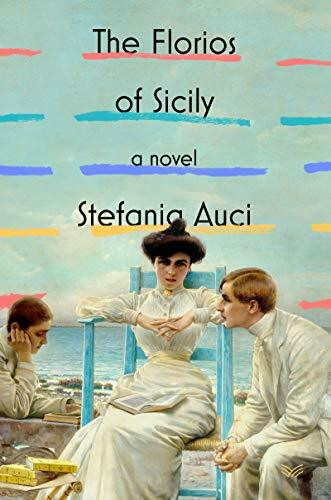 The Florios of Sicily: A Novel (A Lions of Sicily Book, 1)