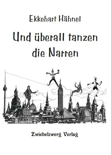 Und überall tanzen die Narren