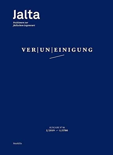 Ver|un|einigung: Jalta. Positionen zur jüdischen Gegenwart 06