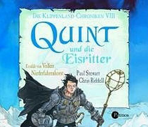 Die Klippenland-Chroniken / Quint und die Eisritter: Die Klippenland-Chroniken VIII: Autorisierte Lesefassung