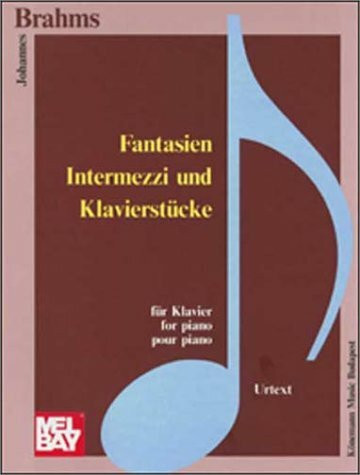 Fantasien, Intermezzi und Klavierstücke