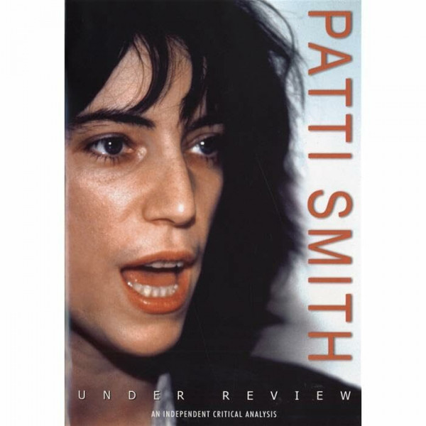 Patti Smith - Under Review