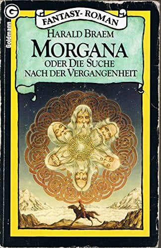 Morgana oder Die Suche nach der Vergangenheit: Fantasy Roman
