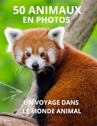 50 ANIMAUX EN PHOTOS POUR APPRENDRE LES ANIMAUX A VOS ENFANTS: UN IMAGIER AVEC DES PHOTOS DROLES ET ORIGINALES