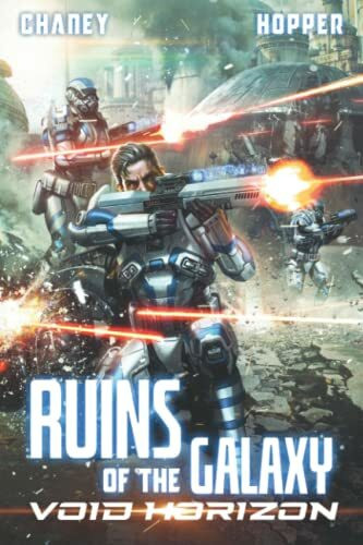 Void Horizon: A Military Scifi Epic (Ruins of the Galaxy, Band 4)