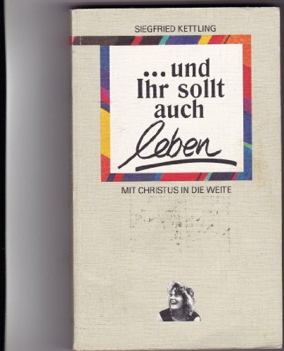 ... und Ihr sollt auch leben: Mit Christus in die Weite (TELOS - Taschenbücher)