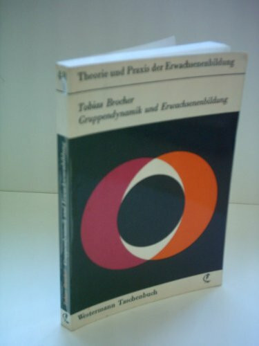 Gruppendynamik und Erwachsenenbildung. Zum Problem der Entwicklung von Konformismus oder Autonomie in Arbeitsgruppen.