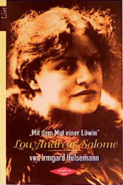 Lou Andreas-Salomé: ?Mit dem Mut einer Löwin? (Ullstein Taschenbuch)