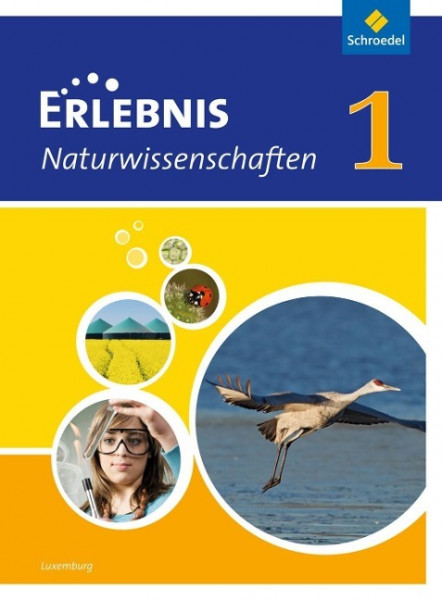 Erlebnis Naturwissenschaften 1. Schülerband. Ausgabe für Luxemburg