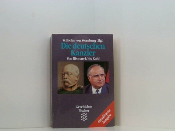 Die deutschen Kanzler: Von Bismarck bis Kohl