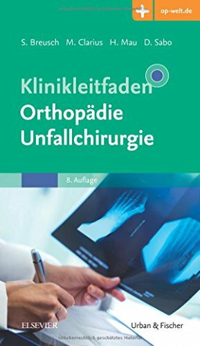 Klinikleitfaden Orthopädie Unfallchirurgie: Mit Zugang zur Medizinwelt