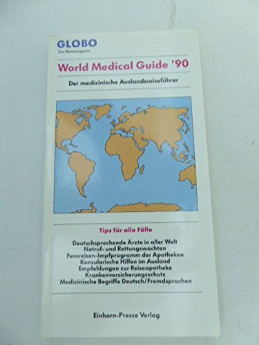 World Medical Guide 90. Der medizinische Auslandsreiseführer