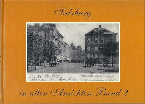 Salzburg in alten Ansichten, Band 2