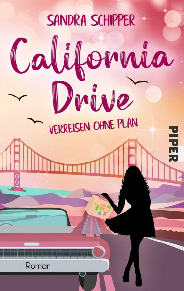 California Drive - Verreisen ohne Plan (Louise Moore 2): Roman | Perfekte Sommerlektüre zum Lachen und Träumen