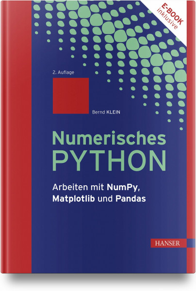 Numerisches Python: Arbeiten mit NumPy, Matplotlib und Pandas