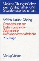 Übungsbuch zur Einführung in die Allgemeine Betriebswirtschaftslehre