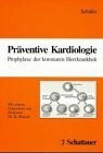 Präventive Kardiologie: Prophylaxe der koronaren Herzkrankheit