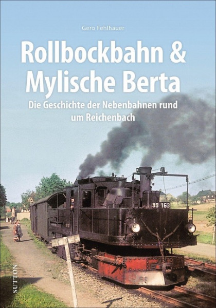 Rollbockbahn und Mylische Berta