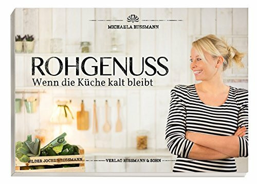 ROHGENUSS – Wenn die Küche kalt bleibt