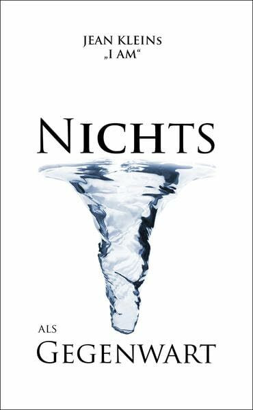 Nichts als Gegenwart - Jean Kleins "I AM"