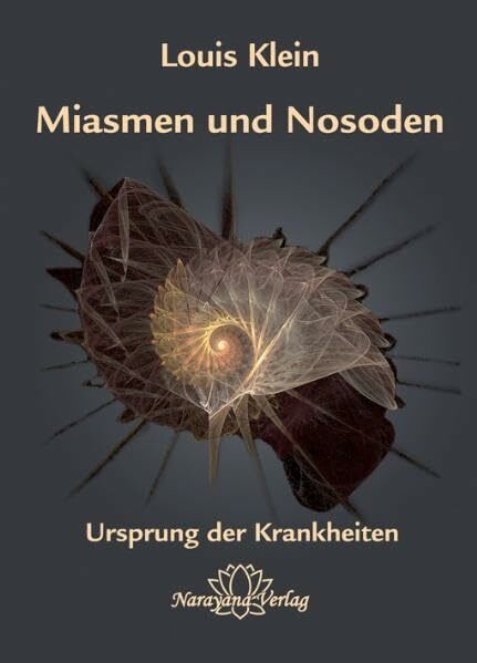 Miasmen und Nosoden: Ursprung der Krankheiten