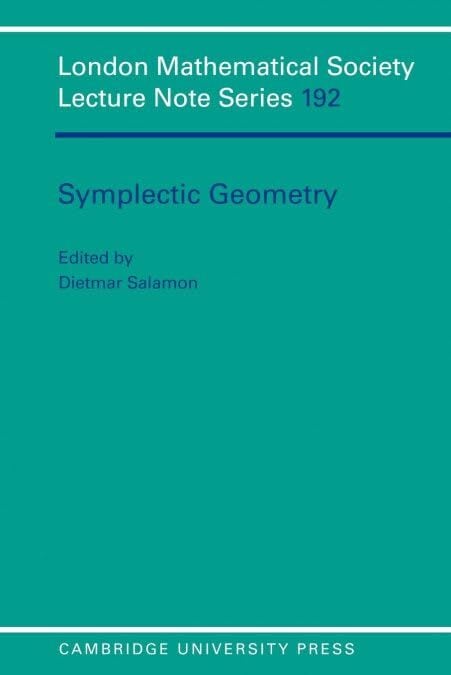LMS: 192 Symplectic Geometry (London Mathematical Society Lecture Note, 192, Band 192) LMS: 192 Symplectic Geometry (London Mathematical Society Lecture Note, 192, Band 192)