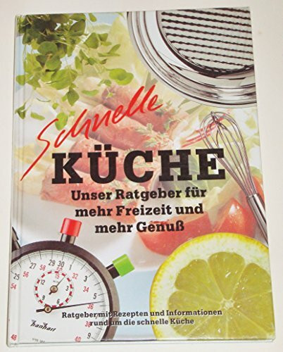 Schnelle Küche / Unser Ratgeber für mehr Freizeit und Genuss