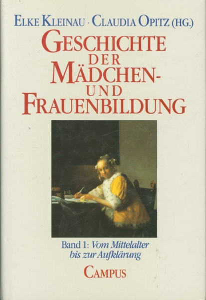 Geschichte der Mädchen- und Frauenbildung: Band 1: Vom Mittelalter bis zur Aufklärung