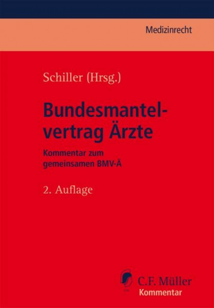 Bundesmantelvertrag Ärzte: Kommentar zum gemeinsamen BMV-Ä (C.F. Müller Medizinrecht)