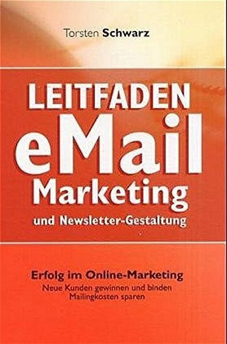 Leitfaden eMail-Marketing und Newsletter-Gestaltung: Erfolg im Online-Marketing