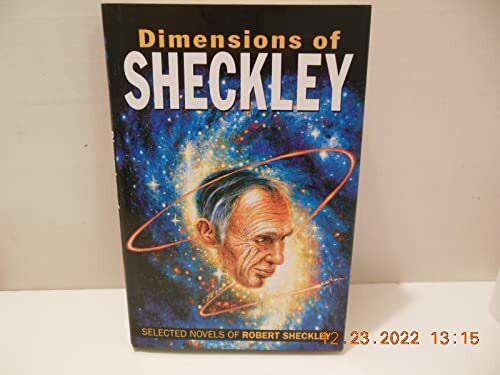 Dimensions of Sheckley: The Selected Novels of Robert Sheckley