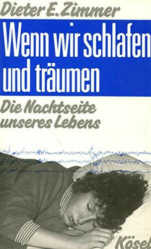 Wenn wir schlafen und träumen. Die Nachtseite unseres Lebens